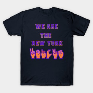 We are the New York Knicks. T-Shirt